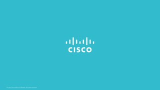 © 2019 Cisco and/or its affiliates. All rights reserved.
 