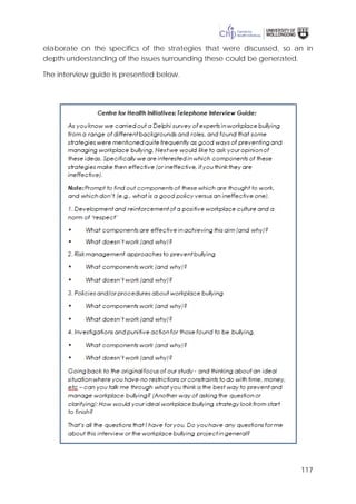 117
elaborate on the specifics of the strategies that were discussed, so an in
depth understanding of the issues surrounding these could be generated.
The interview guide is presented below.
 