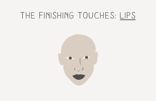 the finishing touches: lips
 