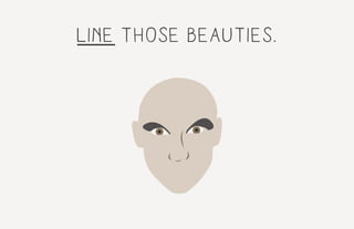 line those beauties.
 