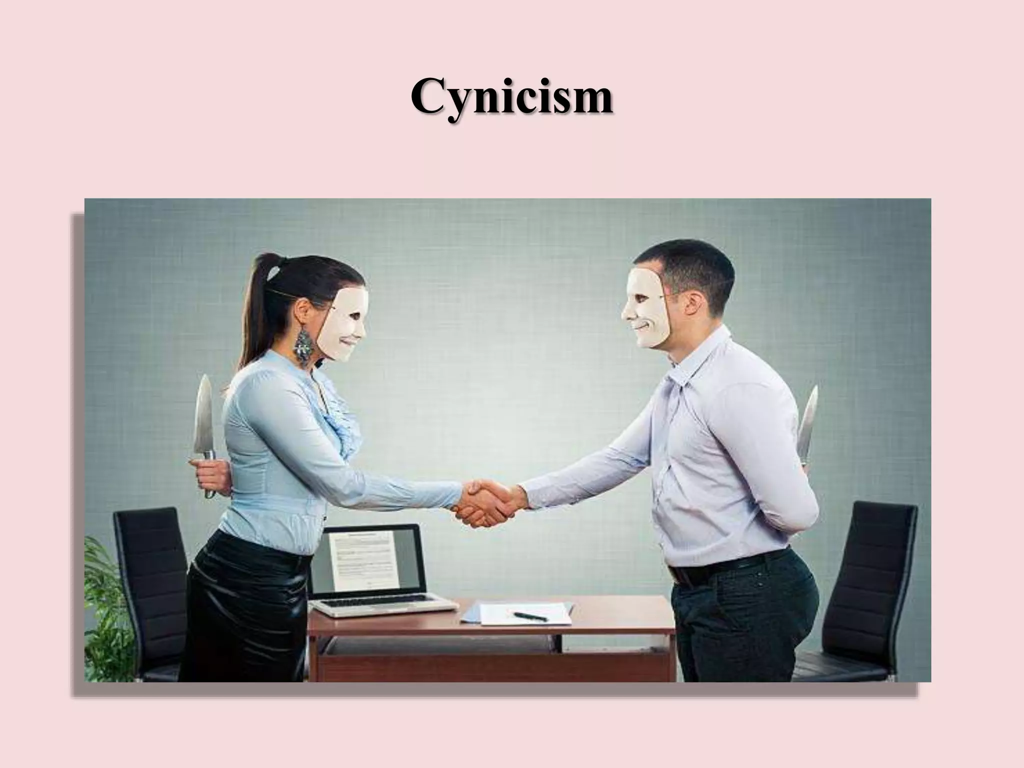Cynicism
 