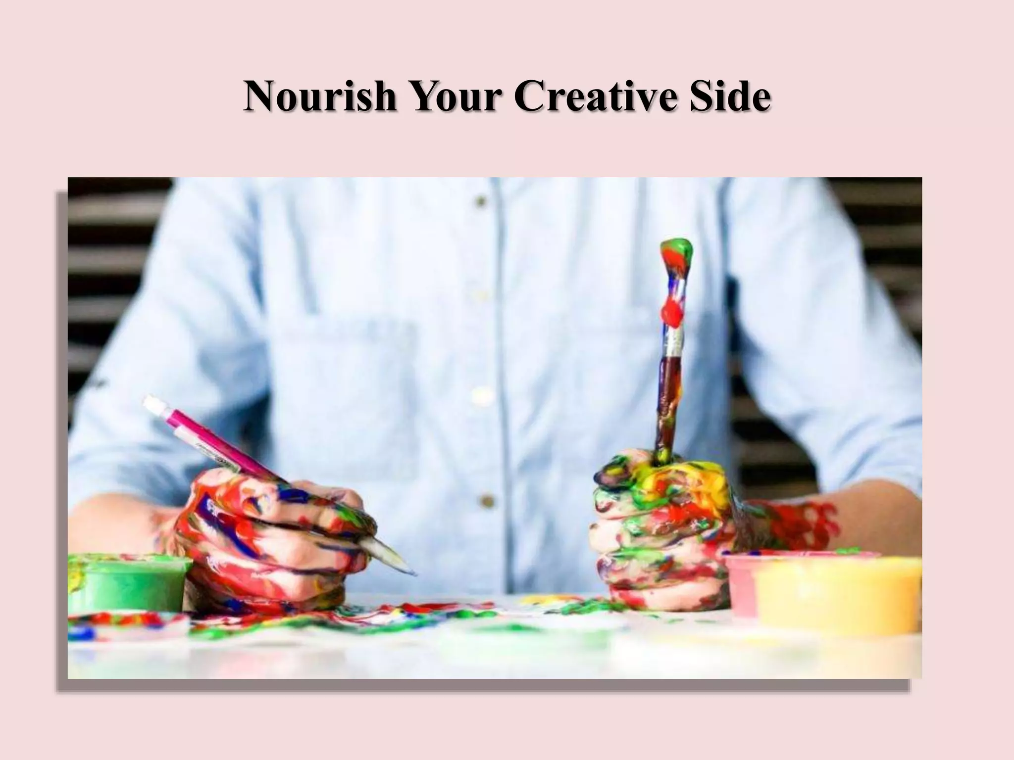 Nourish Your Creative Side
 