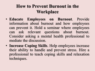 Educate Employees on Burnout
 