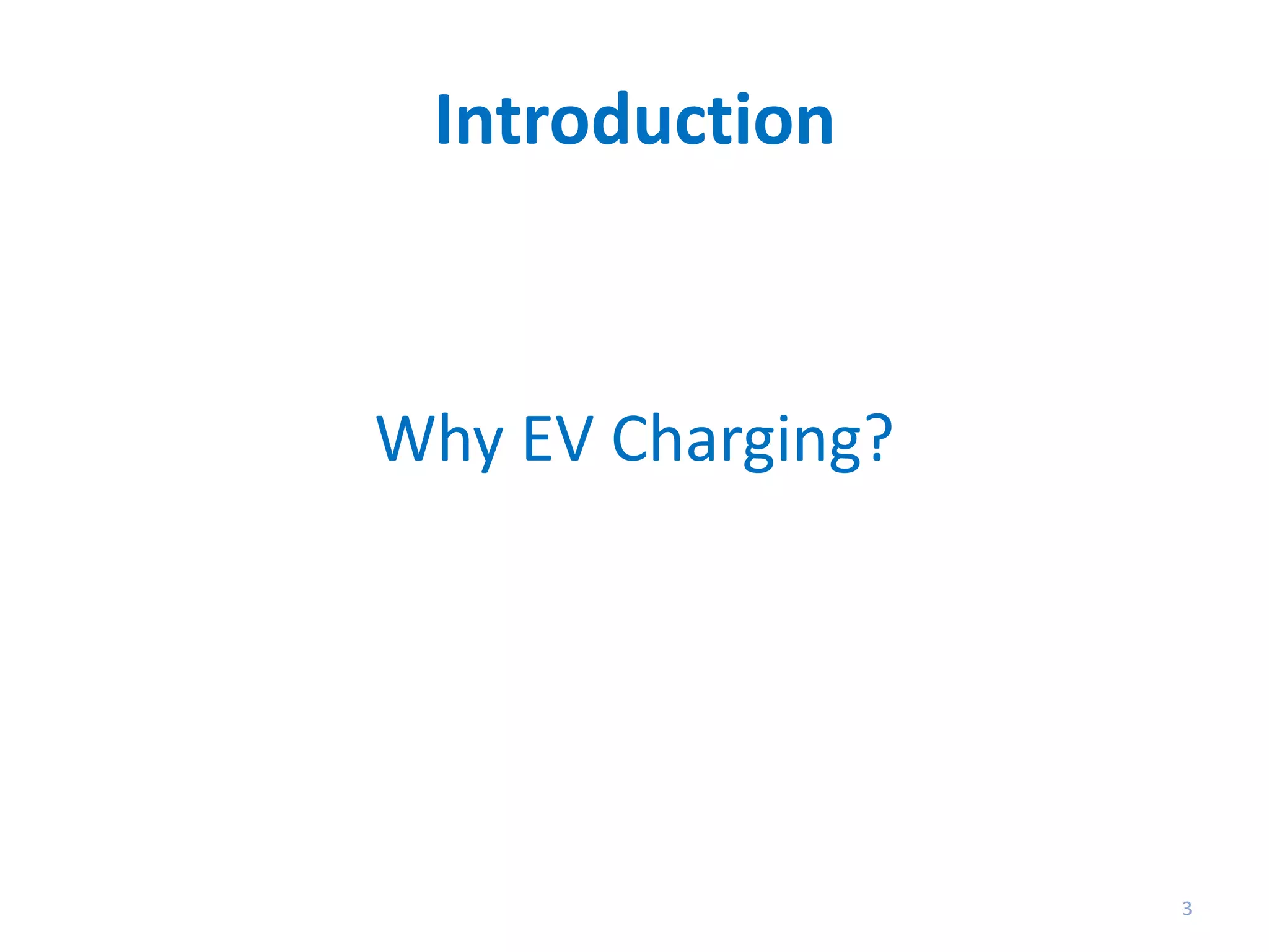 Introduction

Why EV Charging?

3

 