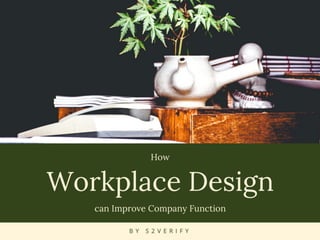 How Workplace Design can Improve Company Function