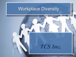 Workplace Diversity TCS Inc. 