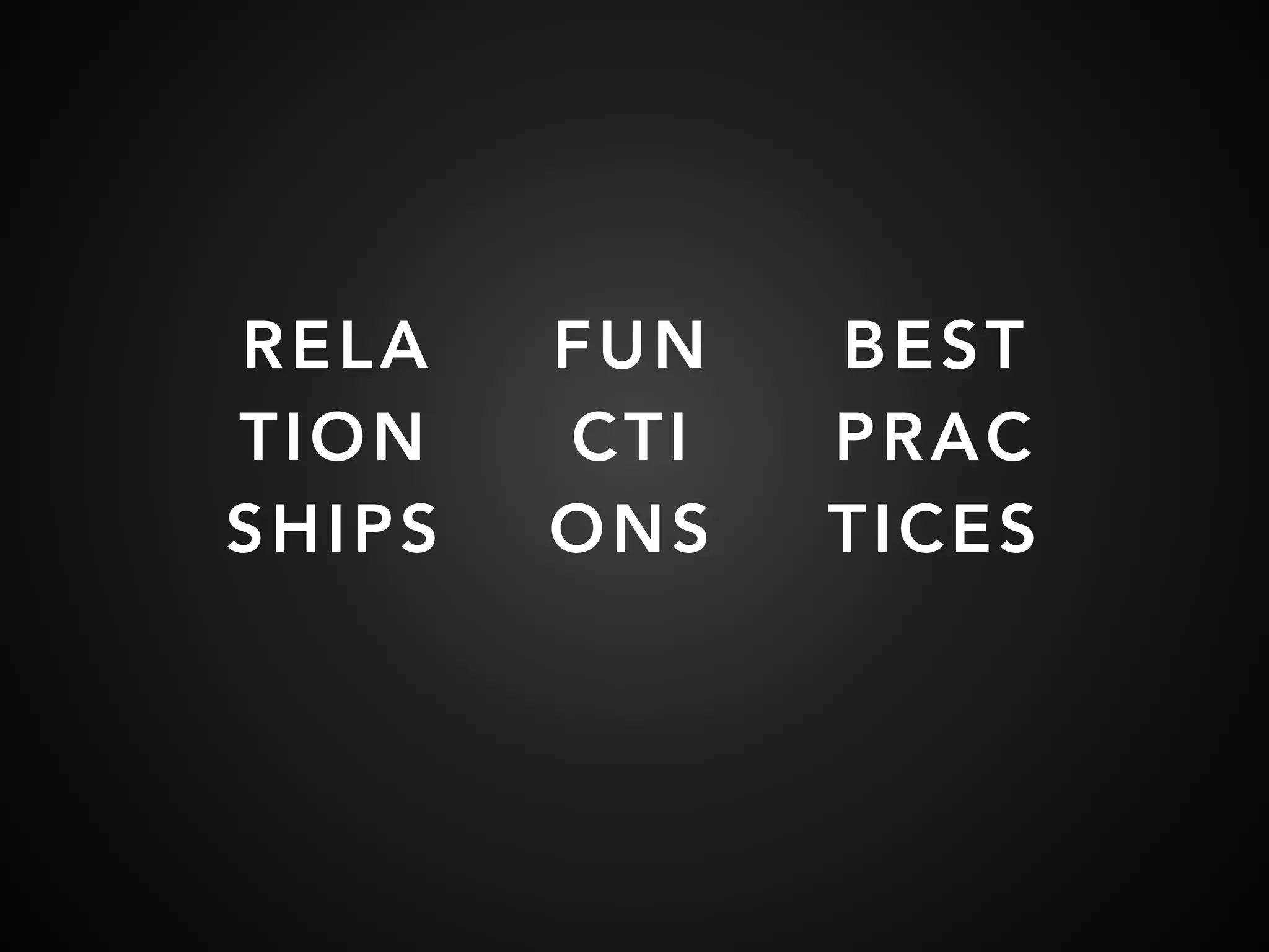 RELA
TION
SHIPS
FUN
CTI
ONS
BEST
PRAC
TICES
 