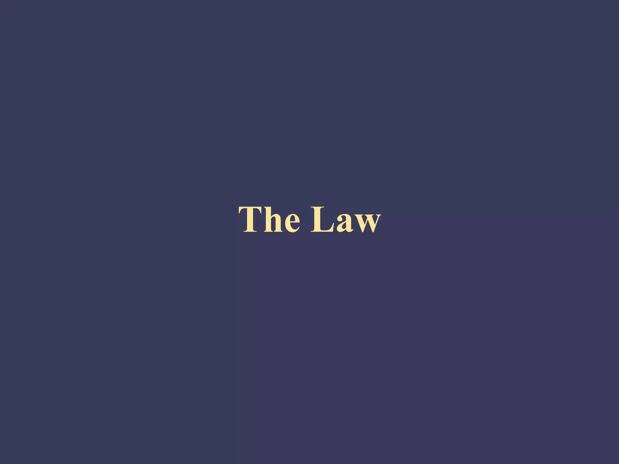 The Law
 