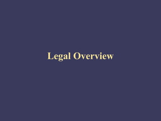 Legal Overview
 