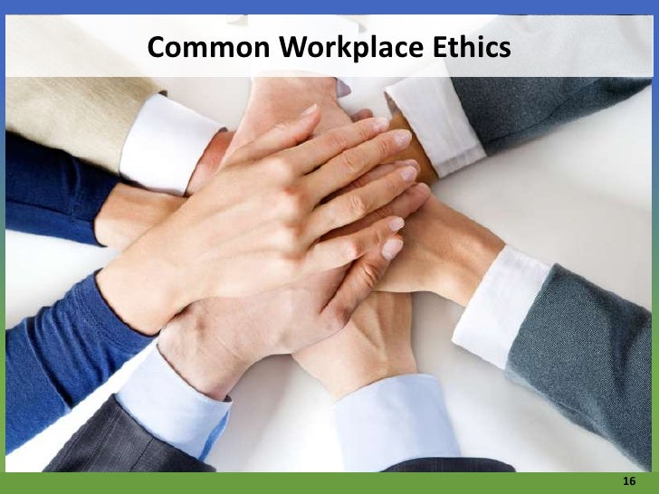 Why Ethics Are Important In The Workplace Ethics in the Workplace!