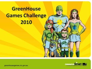 GreenHouse Games Challenge 2010 