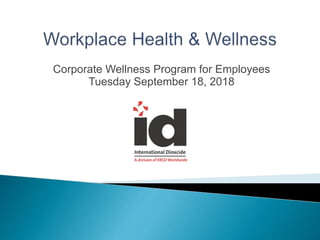 Corporate Wellness Program for Employees
Tuesday September 18, 2018
 