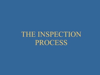 THE INSPECTION PROCESS 