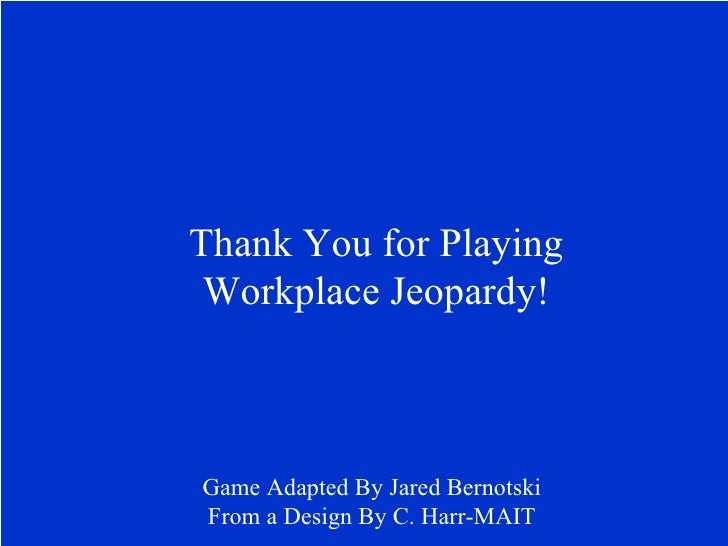 Workplace jeopardy