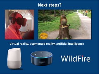 Next steps?
Virtual reality, augmented reality, artificial intelligence
 