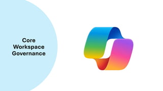 Core
Workspace
Governance
 