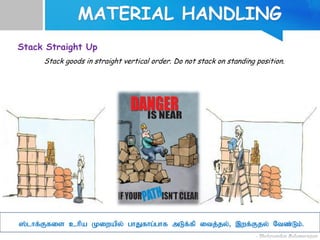 Stack Straight Up
Stack goods in straight vertical order. Do not stack on standing position.
];lhf;Ffis chpa Kiwapy; ghJfhg;ghf mLf;fp itj;jy;> ,wf;Fjy; Ntz;Lk;.
 