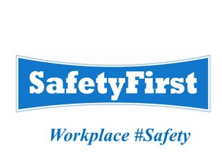 Workplace #Safety
 