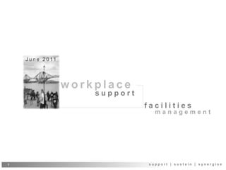 June 2011  workplace support  facilities  management  