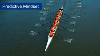 Predictive Mindset
 