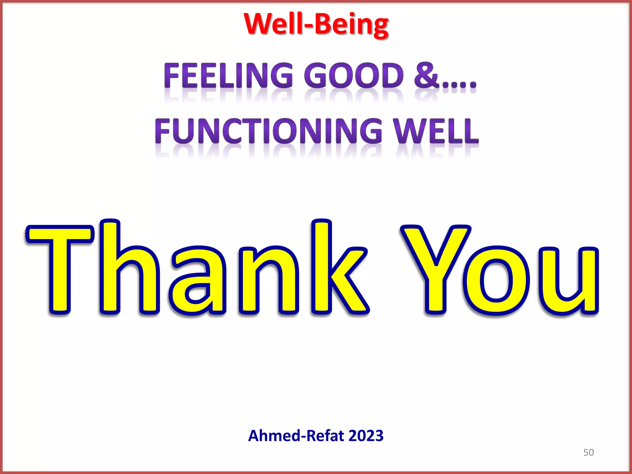Well-Being
Ahmed-Refat 2023
50
 