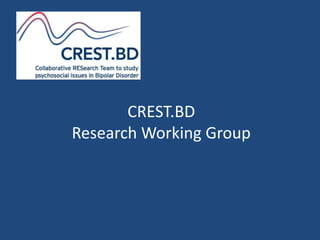 CREST.BD 
Research Working Group 
 