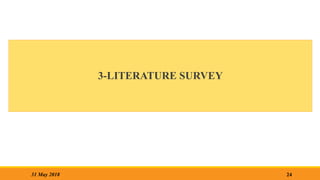 3-LITERATURE SURVEY
24
31 May 2018
 