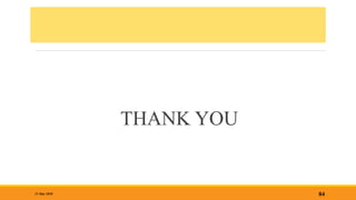 THANK YOU
84
31 May 2018
 