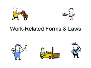 Work-Related Forms & Laws 