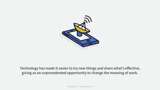 Technology has made it easier to try new things and share what’s eﬀective,
giving us an unprecedented opportunity to chang...