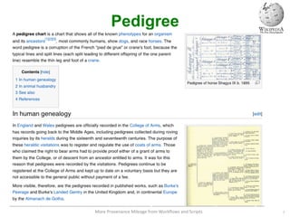 Pedigree
7
More	
  Provenance	
  Mileage	
  from	
  Workﬂows	
  and	
  Scripts	
  
 