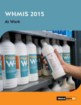 WHMIS 2015
At Work
 