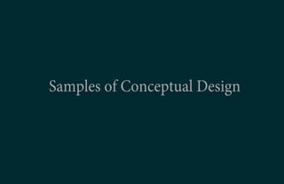 Samples of Conceptual Design
 