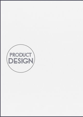 PRODUCT
DESIGN
 