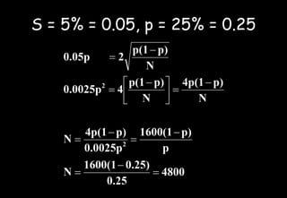 S = 5% = 0.05, p = 25% = 0.25
 