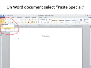 On Word document select “Paste Special.”