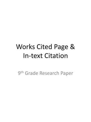 Works Cited Page & In-text Citation 9th Grade Research Paper 