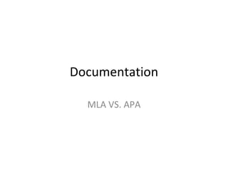 Documentation MLA VS. APA 