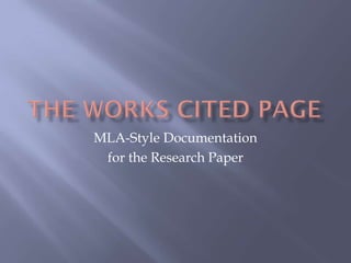 MLA-Style Documentation
 for the Research Paper
 