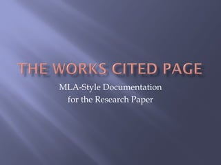 MLA-Style Documentation
 for the Research Paper
 