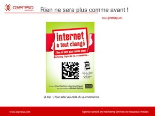 Rien ne sera plus comme avant ! ou presque. A lire : Pour aller au-delà du e-commerce 