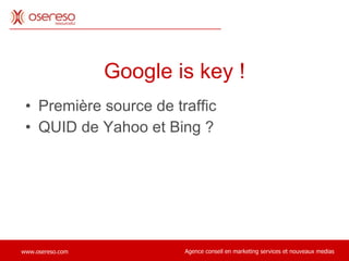 Google is key ! Première source de traffic QUID de Yahoo et Bing ? 