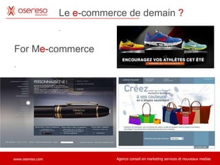 Le  e -commerce de demain  ?   . For M e- commerce . 