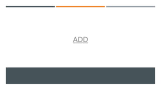 ADD
 