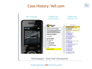 Case History: Yell.com




 www.gioiacommunica.com
 