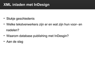 XML inladen met InDesign ,[object Object],[object Object],[object Object],[object Object],[object Object]