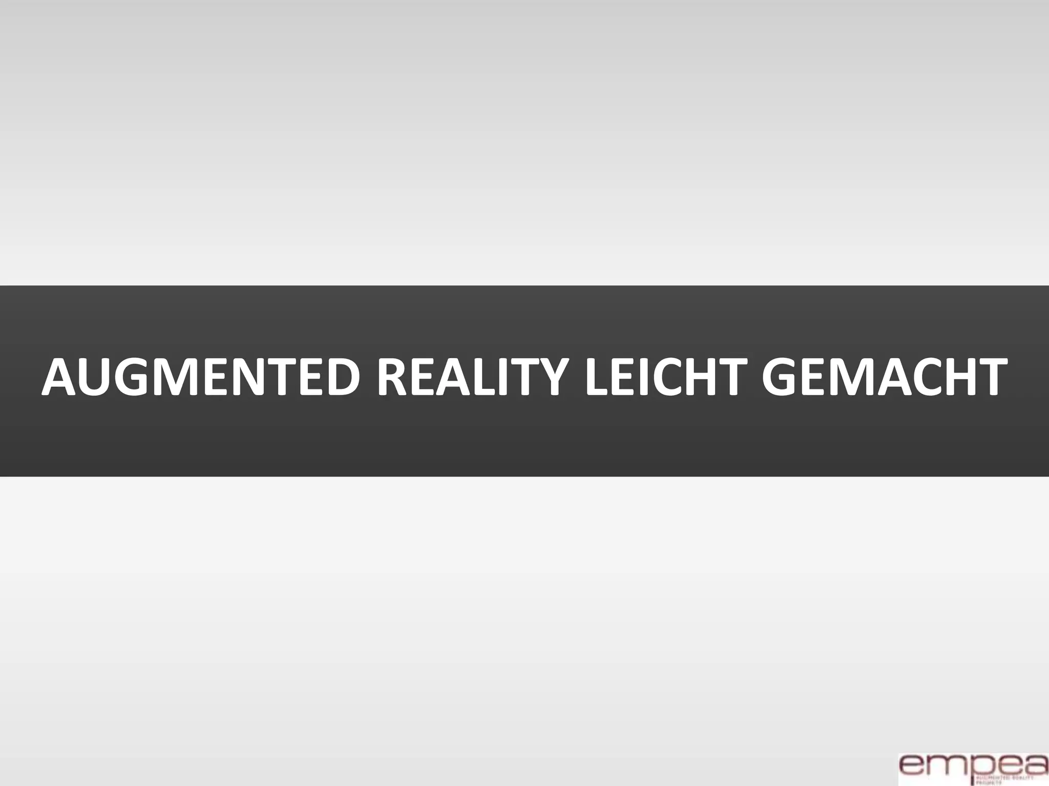 AUGMENTED REALITY LEICHT GEMACHT