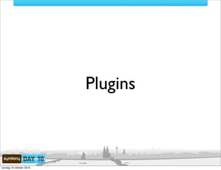 Plugins



zondag 10 oktober 2010
 