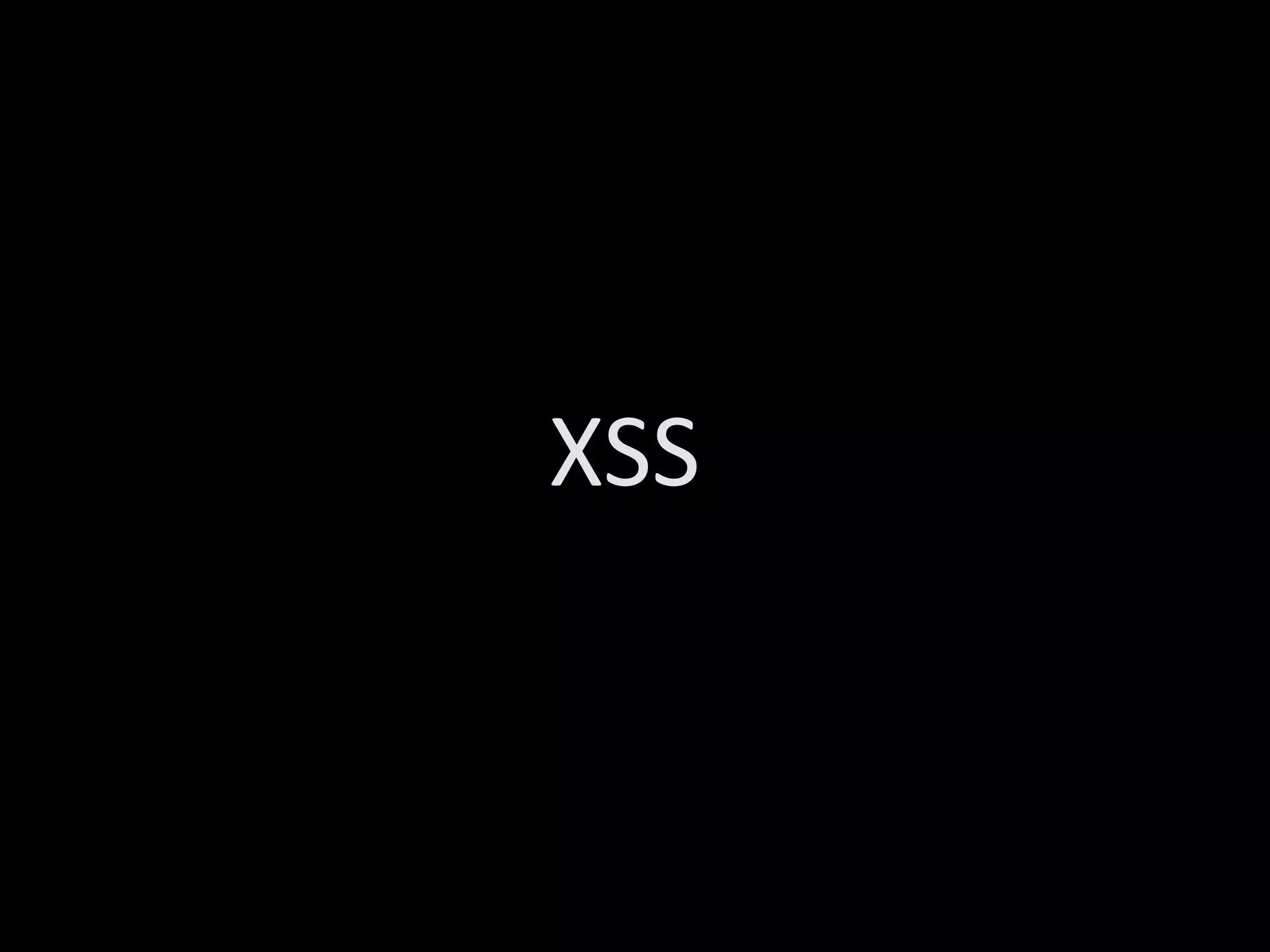 XSS
 