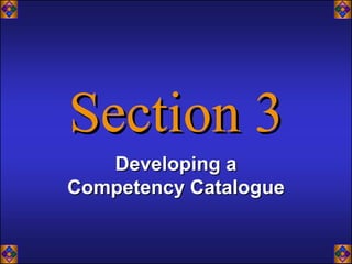 Developing a
Competency Catalogue
 
